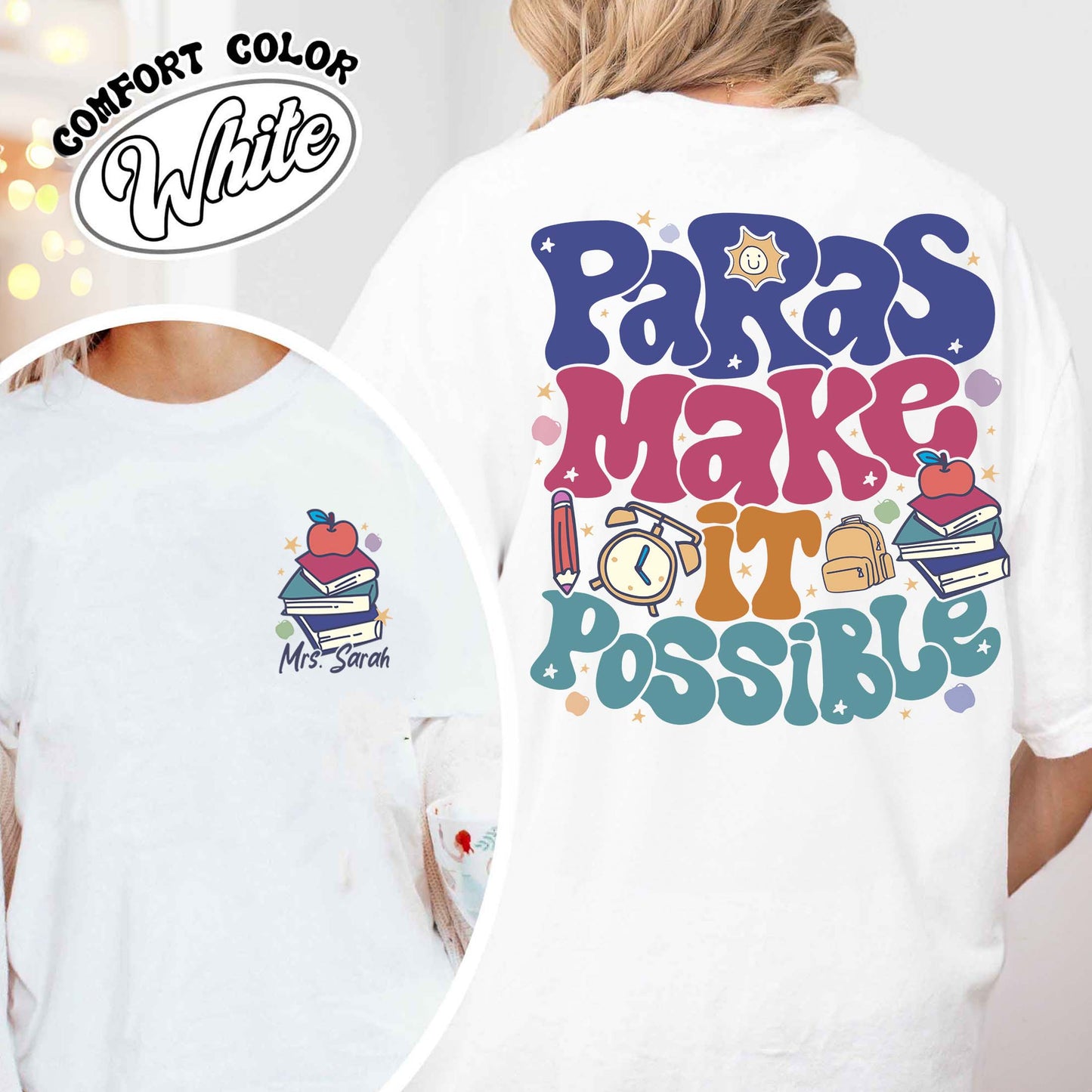 Custom Teacher Aide Comfort Color Shirt, Personalized Paras Make It Possible Shirt, Paraprofessional Shirt