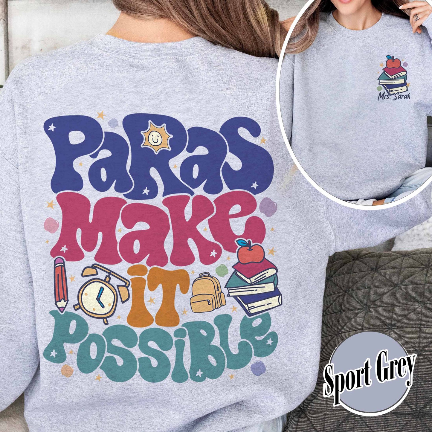 Custom Teacher Aide Sweatshirt, Personalized Paras Make It Possible Sweatshirt, Paraprofessional Sweatshirt