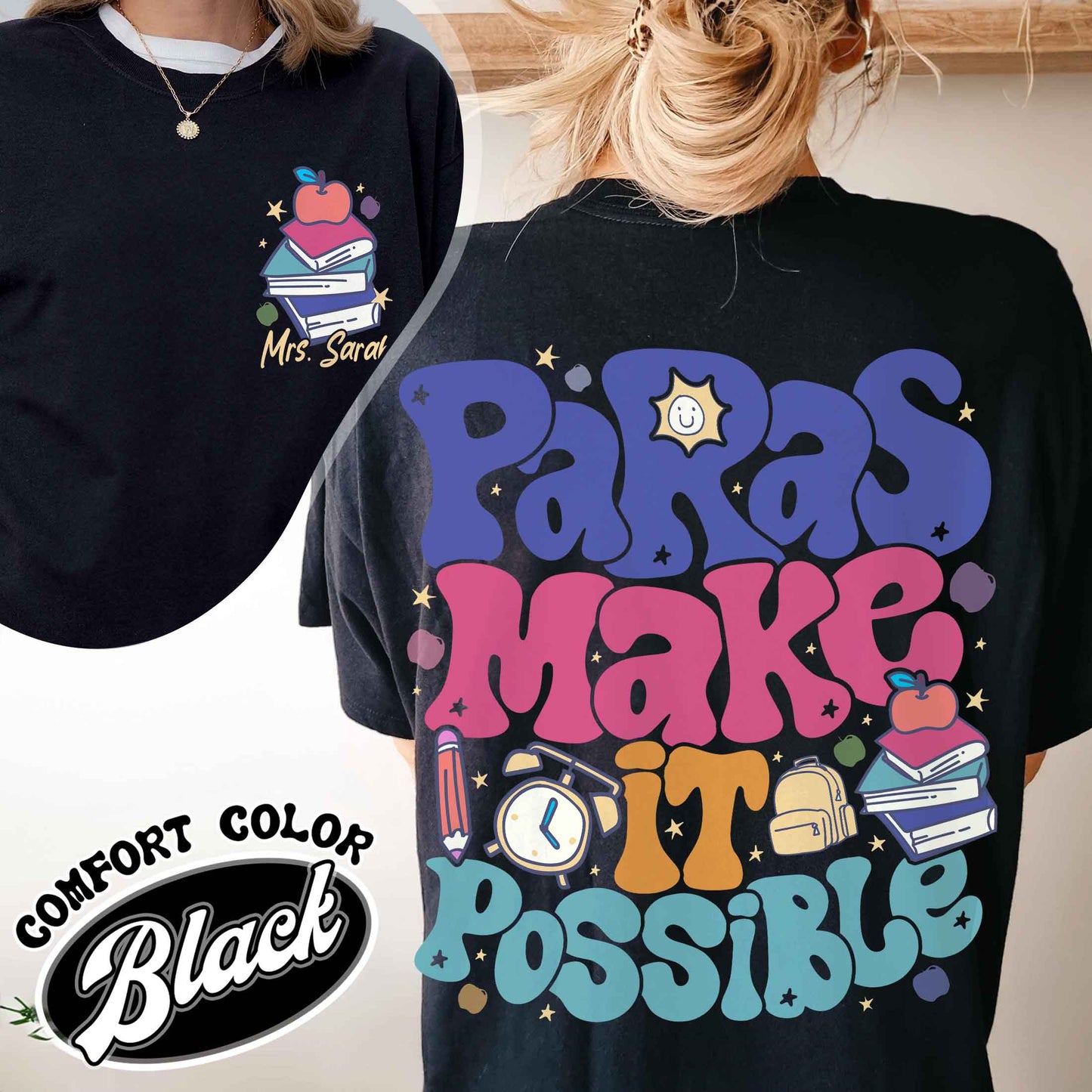 Custom Teacher Aide Comfort Color Shirt, Personalized Paras Make It Possible Shirt, Paraprofessional Shirt