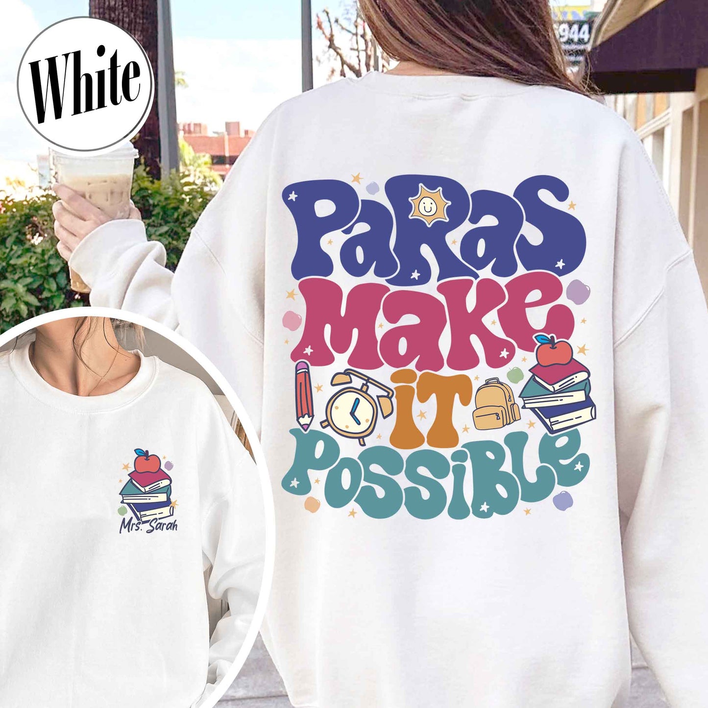 Custom Teacher Aide Sweatshirt, Personalized Paras Make It Possible Sweatshirt, Paraprofessional Sweatshirt
