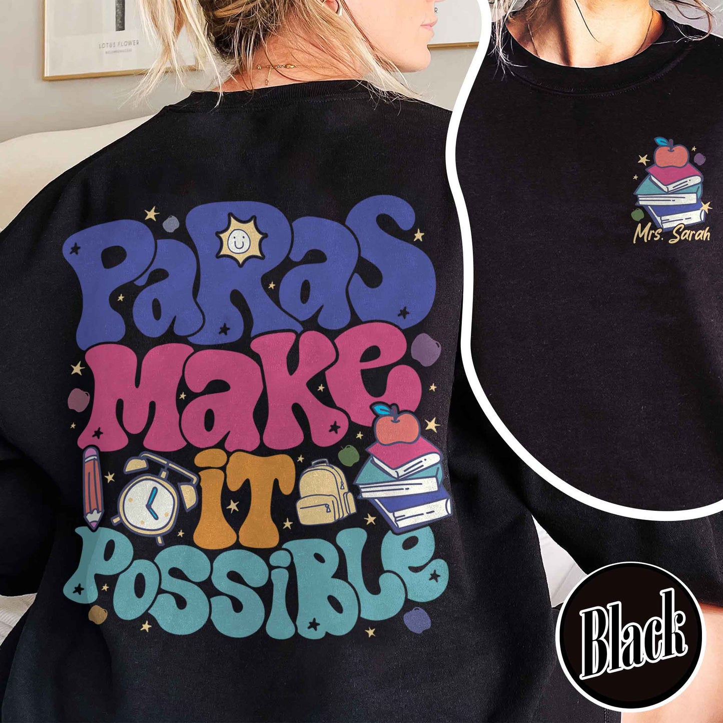 Custom Teacher Aide Sweatshirt, Personalized Paras Make It Possible Sweatshirt, Paraprofessional Sweatshirt