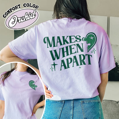 Custom Valentine Comfort Colors Shirt,Nothing Makes Sense When Were Apart,Matching Couple Valentine Shirt