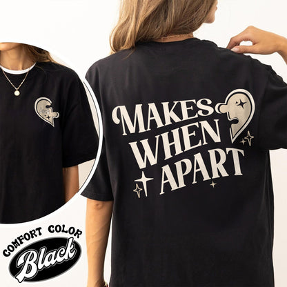 Custom Valentine Comfort Colors Shirt,Nothing Makes Sense When Were Apart,Matching Couple Valentine Shirt