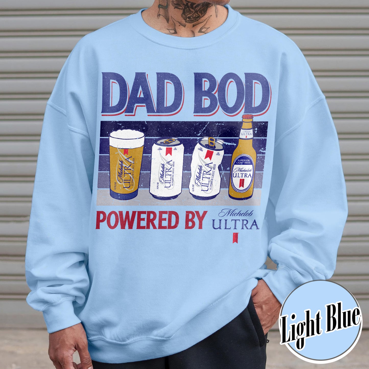Dad Bod Sweatshirt, Father's Day Sweatshirt, Dad Bod Powered Sweatshirt,Dad Bod Powered By Sweatshirt