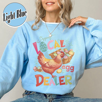 Easter Sweatshirt, Support Local Egg Dealer Sweatshirt, Happy Easter Sweatshirt, Farmer Easter Sweatshirt