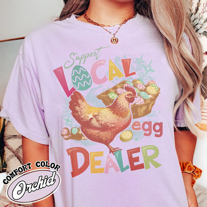 Easter Comfort Color Shirt, Support Local Egg Dealer Shirt, Happy Easter Shirt, Farmer Easter Shirt
