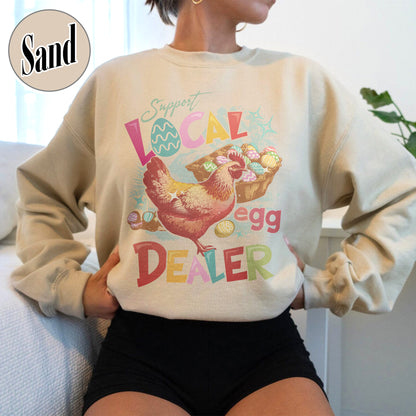 Easter Sweatshirt, Support Local Egg Dealer Sweatshirt, Happy Easter Sweatshirt, Farmer Easter Sweatshirt