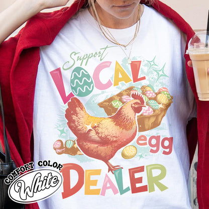 Easter Comfort Color Shirt, Support Local Egg Dealer Shirt, Happy Easter Shirt, Farmer Easter Shirt