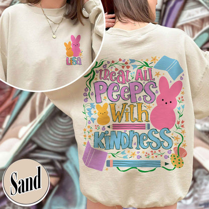 Easter Sweatshirt, Treat All Peeps With Kindness Sweatshirt, Custom Teachers Easter Day