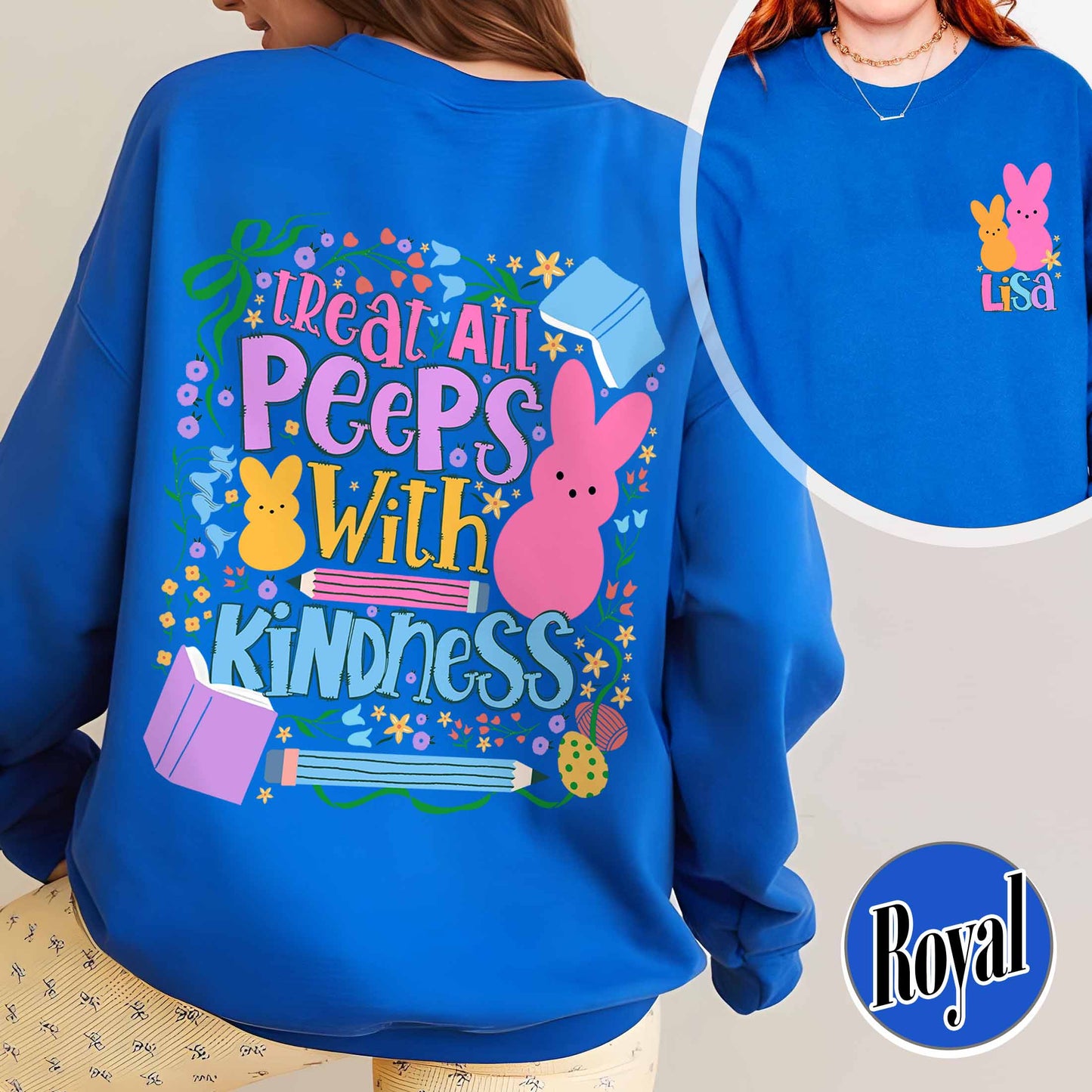 Easter Sweatshirt, Treat All Peeps With Kindness Sweatshirt, Custom Teachers Easter Day