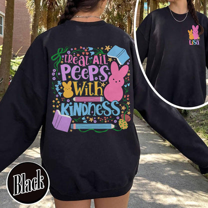 Easter Sweatshirt, Treat All Peeps With Kindness Sweatshirt, Custom Teachers Easter Day