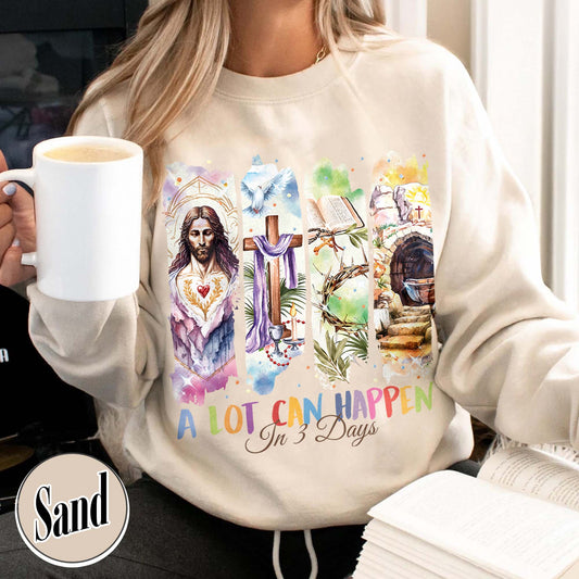 Easter Sweatshirt,A Lot Can Happen in 3 Days Sweatshirt, Retro Christian Easter Sweatshirt, Easter Church Gift