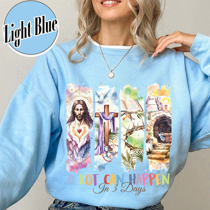 Easter Sweatshirt,A Lot Can Happen in 3 Days Sweatshirt, Retro Christian Easter Sweatshirt, Easter Church Gift