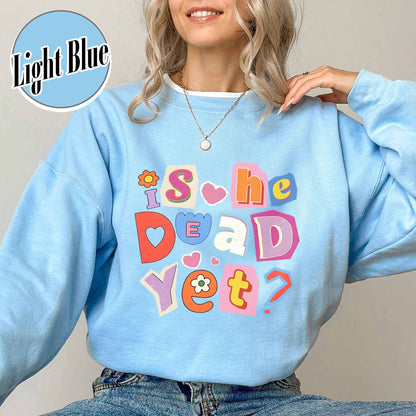 FDT Anti MAGA Sweatshirt, Is He Dead Yet Sweatshirt, Didn’t Vote for Him Feminist Sweatshirt