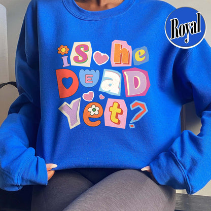 FDT Anti MAGA Sweatshirt, Is He Dead Yet Sweatshirt, Didn’t Vote for Him Feminist Sweatshirt
