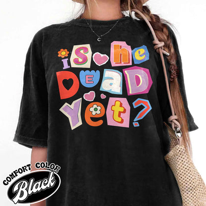 FDT Anti MAGA Comfort Color Shirt, Is He Dead Yet Shirt, Didn’t Vote for Him Feminist Shirt