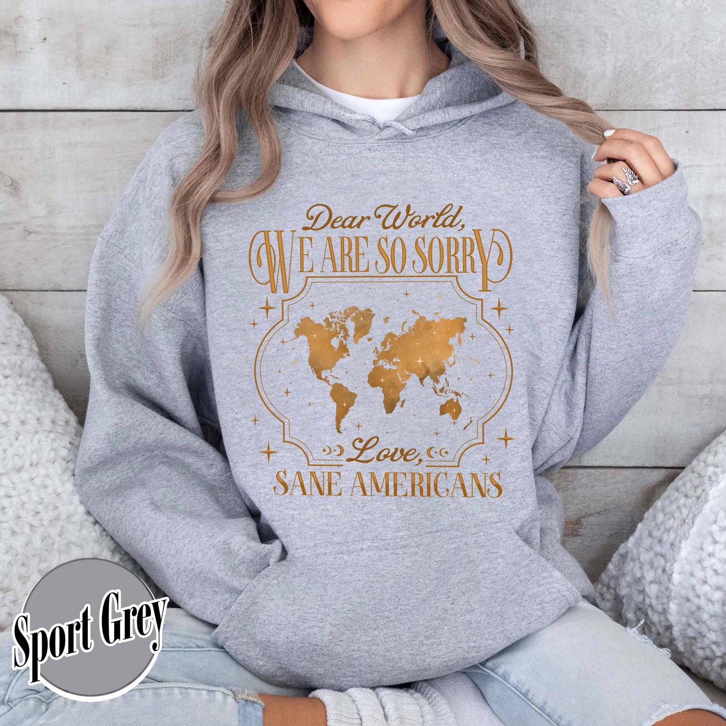 FDT Hoodie,Dear World We Are So Sorry, Love, Sane Americans Hoodie, Resistance Hoodie. Anti-MAGA Hoodie