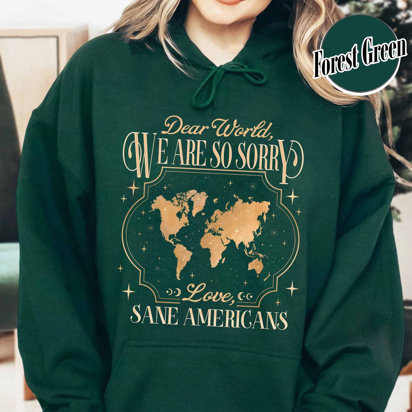 FDT Hoodie,Dear World We Are So Sorry, Love, Sane Americans Hoodie, Resistance Hoodie. Anti-MAGA Hoodie