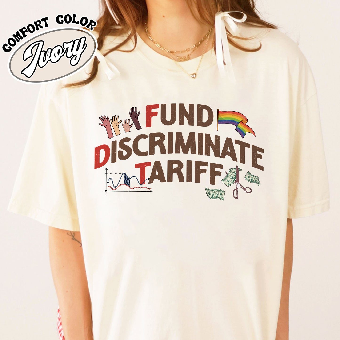 FDT Political Comfort Color Shirt, Fund Discriminate Tariff Shirt, Equality Shirt, Against Tariffs Shirt