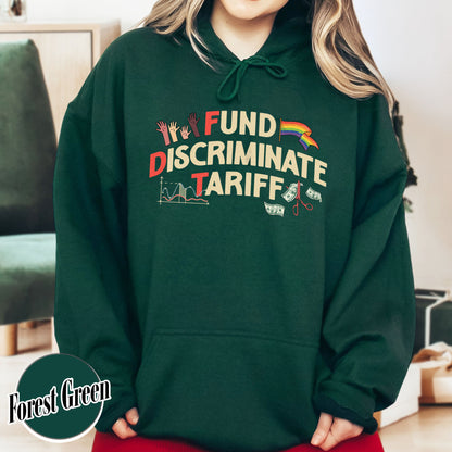 FDT Political Hoodie, Fund Discriminate Tariff Hoodie, Equality Hoodie, Against Tariffs Hoodie