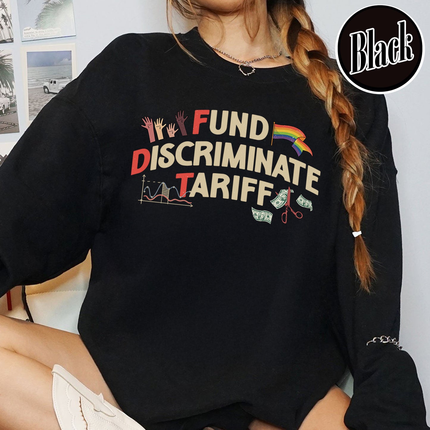 FDT Political Sweatshirt, Fund Discriminate Tariff Sweatshirt, Equality Sweatshirt, Against Tariffs Sweatshirt