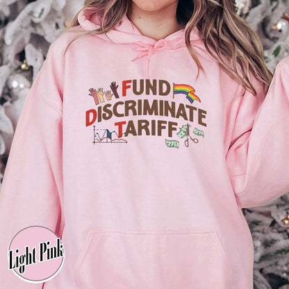 FDT Political Hoodie, Fund Discriminate Tariff Hoodie, Equality Hoodie, Against Tariffs Hoodie