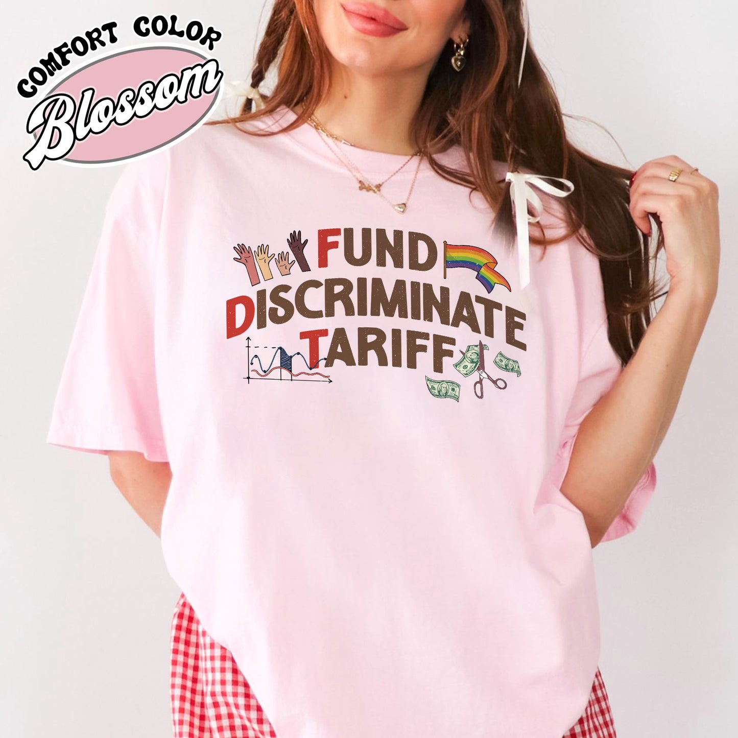 FDT Political Comfort Color Shirt, Fund Discriminate Tariff Shirt, Equality Shirt, Against Tariffs Shirt