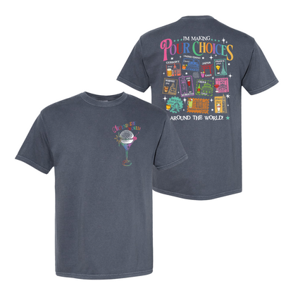 Family Comfort Color Shirt, Theme Park Trip Epcot I’m Making Pour Choices Around the World Shirt