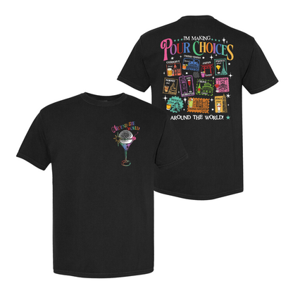 Family Comfort Color Shirt, Theme Park Trip Epcot I’m Making Pour Choices Around the World Shirt