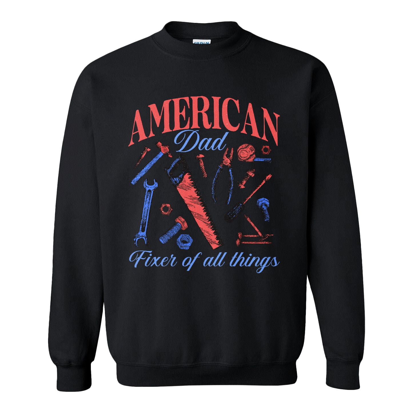 Father’s Day Sweatshirt, Fixer of All Things Dad Sweatshirt, American Dad Sweatshirt, Handyman Tools Sweatshirt