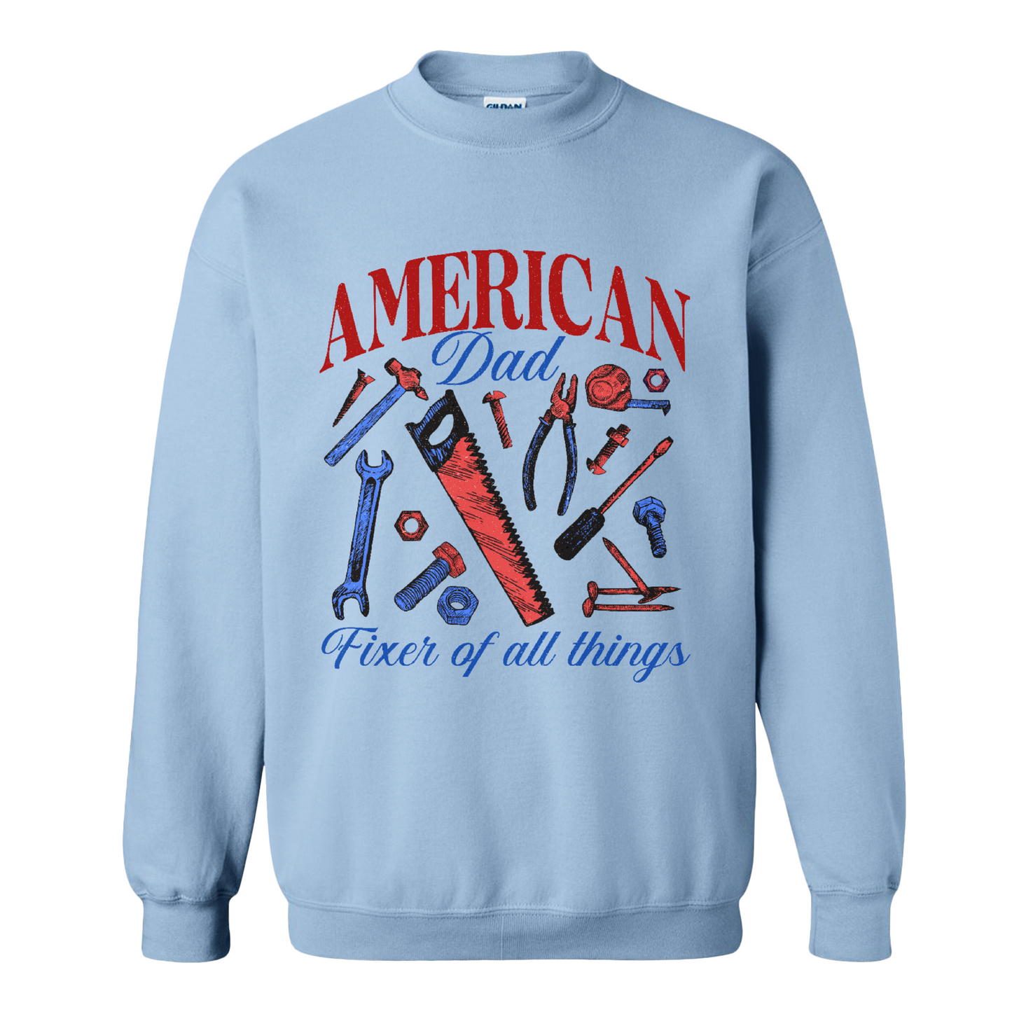 Father’s Day Sweatshirt, Fixer of All Things Dad Sweatshirt, American Dad Sweatshirt, Handyman Tools Sweatshirt