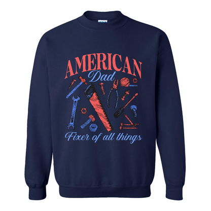 Father’s Day Sweatshirt, Fixer of All Things Dad Sweatshirt, American Dad Sweatshirt, Handyman Tools Sweatshirt