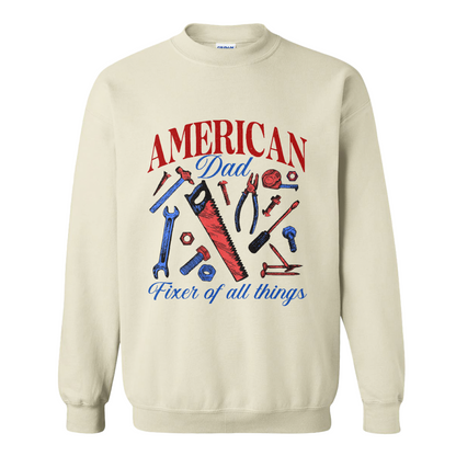 Father’s Day Sweatshirt, Fixer of All Things Dad Sweatshirt, American Dad Sweatshirt, Handyman Tools Sweatshirt