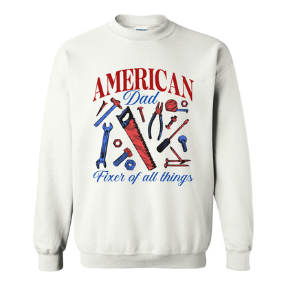 Father’s Day Sweatshirt, Fixer of All Things Dad Sweatshirt, American Dad Sweatshirt, Handyman Tools Sweatshirt
