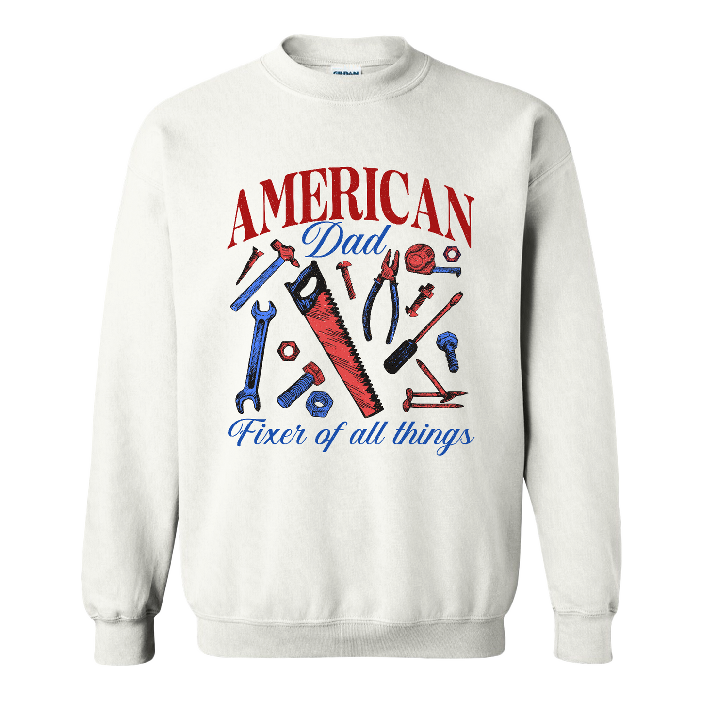 Father’s Day Sweatshirt, Fixer of All Things Dad Sweatshirt, American Dad Sweatshirt, Handyman Tools Sweatshirt