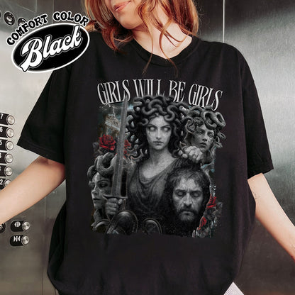 Feminist Comfort Color Shirt, Girls Will Be Girls Shirt, Medusa With the Head of Perseus Shirt