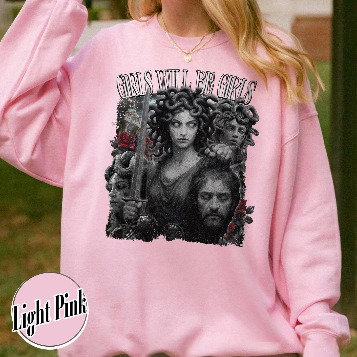 Feminist Sweatshirt, Girls Will Be Girls Sweatshirt, Medusa With the Head of Perseus Sweatshirt