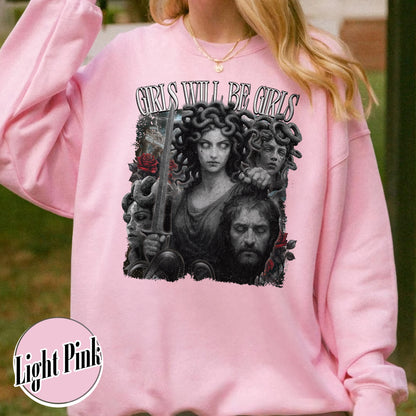Feminist Sweatshirt, Girls Will Be Girls Sweatshirt, Medusa With the Head of Perseus Sweatshirt