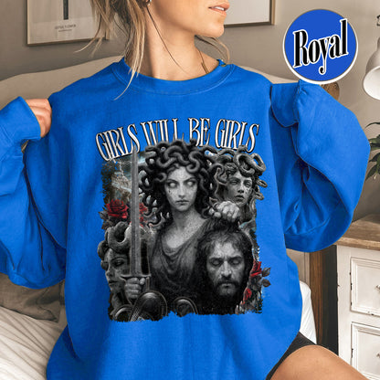 Feminist Sweatshirt, Girls Will Be Girls Sweatshirt, Medusa With the Head of Perseus Sweatshirt