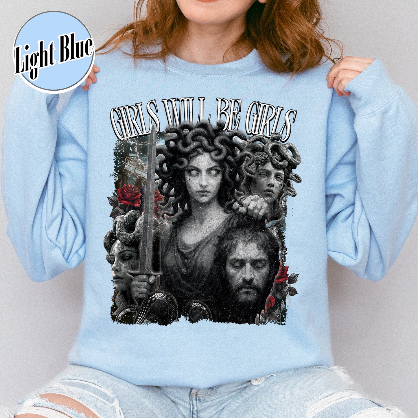 Feminist Sweatshirt, Girls Will Be Girls Sweatshirt, Medusa With the Head of Perseus Sweatshirt