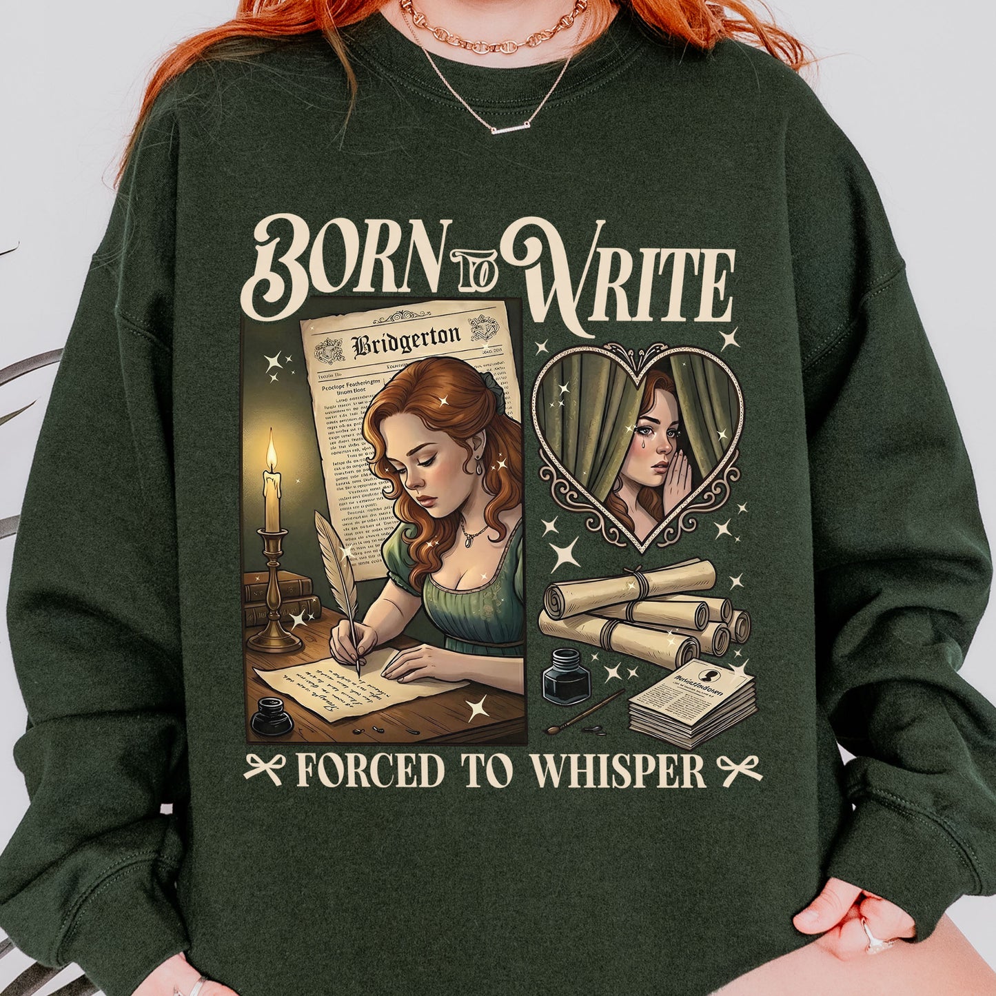 Born to Write, Forced to Whisper – Lady Whistledown Inspired – Bridgerton Penelope Featherington Sweatshirt