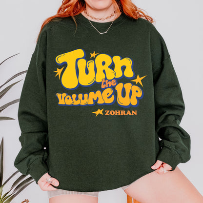 Turn the Volume Up, Zohran Mamdani, Zohran NYC Mayor, Progressive, Liberal, NYC 2026, Democracy Sweatshirt