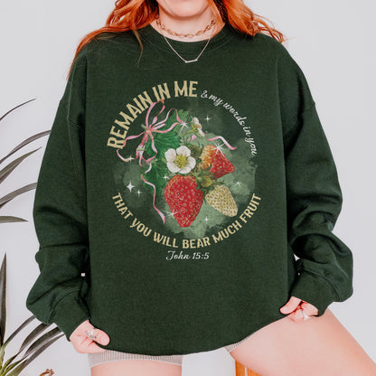 Remain in Me Christian Sweatshirt: Bible Verse Sweatshirt, Fruit of the Spirit Faith Sweatshirt, Jesus Sweatshirt, God Sweatshirt