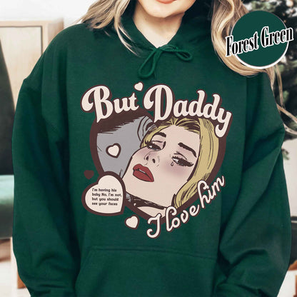 Music Lover Hoodie, but Daddy I Love Him Hoodie, Gift for Couples, Anniversary Hoodie for Couples