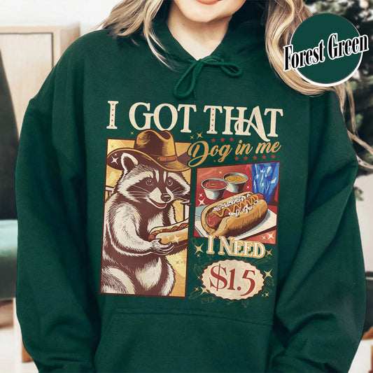 I Got That Dog in Me Hoodie, I Got That Dog in Me Comfort Color, I Got That Dog in Me Funny Raccoon Meme, I Got That Dog in Me Cat, Raccoon Hoodie