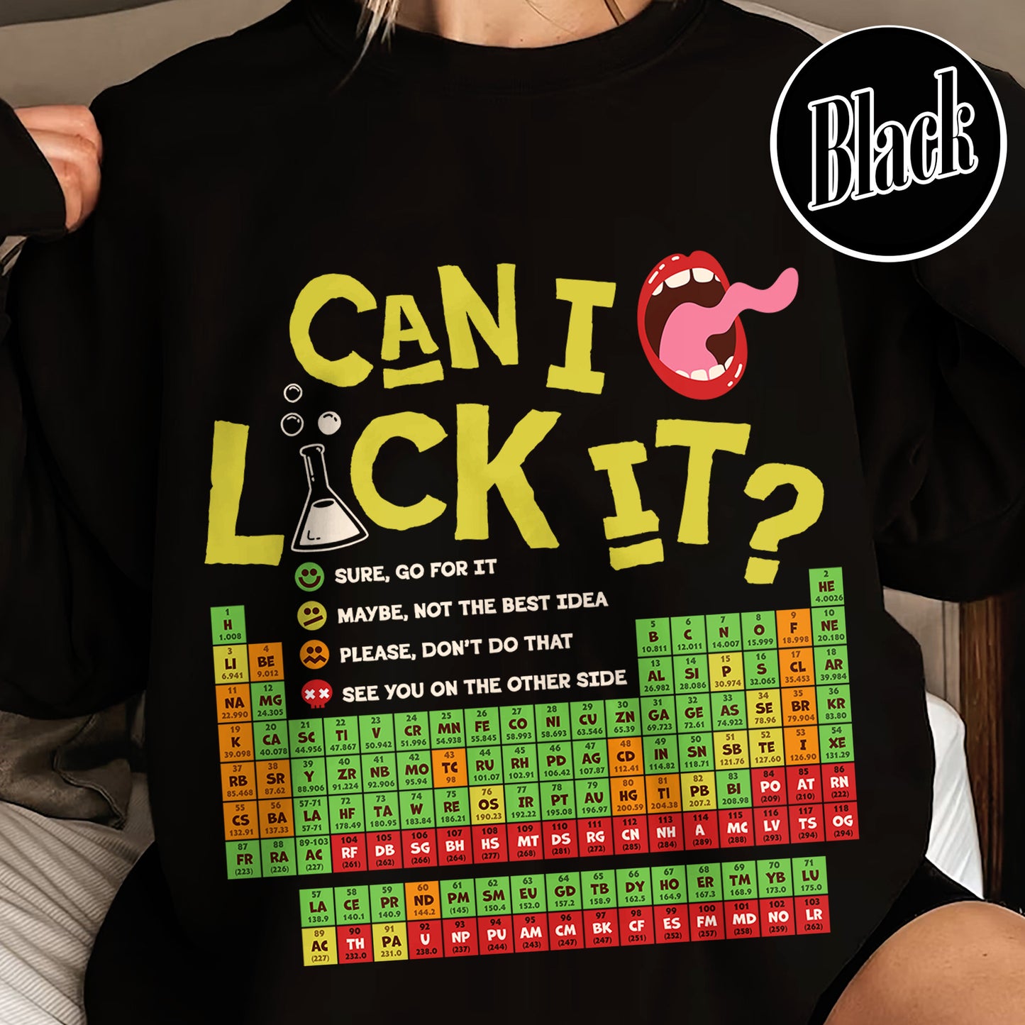 Funny Chemistry Sweatshirts,Can I Lick Or Smell It Periodic Table Sweatshirt, Elements Table Sweatshirt