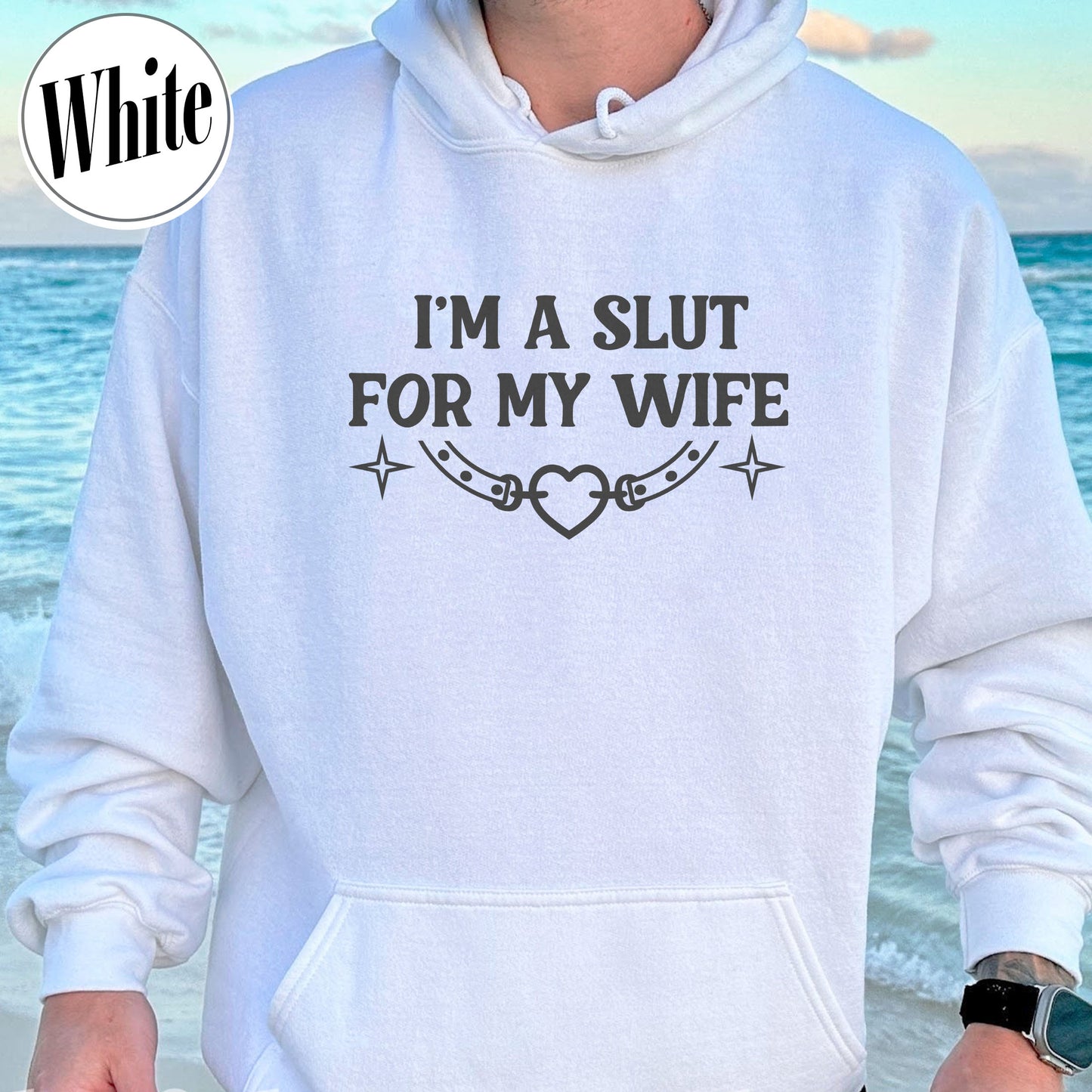 Funny Valentines Day Hoodie, Im a Slut for My Wife Hoodie, Funny Valentines Day Gift for Husband