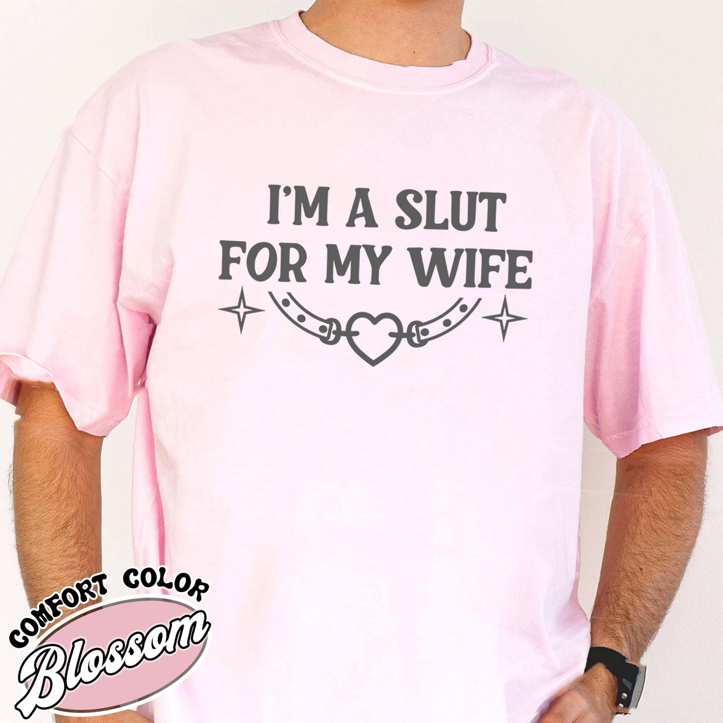 Funny Valentines Day Comfort Color Shirt, Im a Slut for My Wife Shirt, Funny Valentines Day Gift for Husband