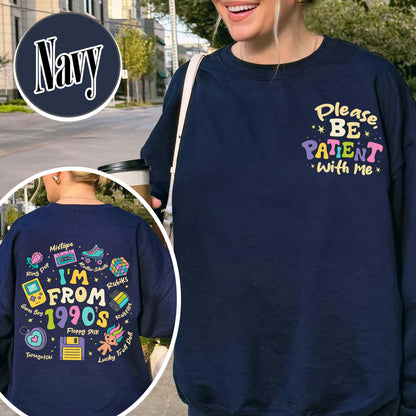 Funny Western Sweatshirt, Please Be Patient With Me I’m From the 1900s Sweatshirt, Retro 1900 Sweatshirt