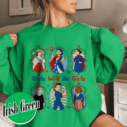 Girls Will be Girls Sweatshirt, Patriotic Feminist 4th of July Sweatshirt, Strong American Women Sweatshirt